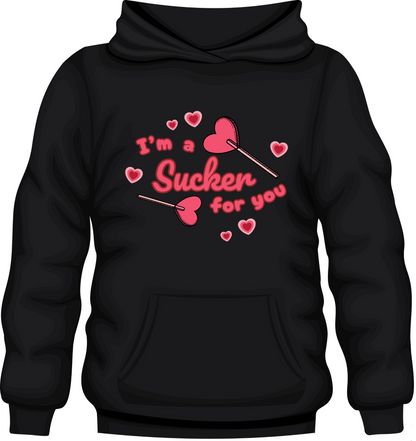 Sucker for You Hoodie