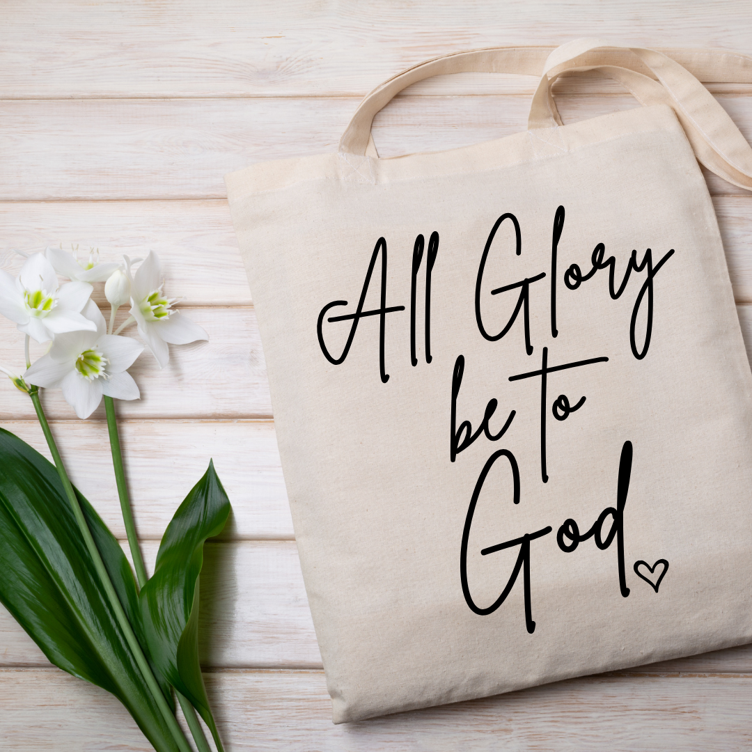 All Glory Goes to God Tote