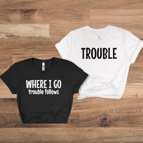 Trouble Couples Tshirts