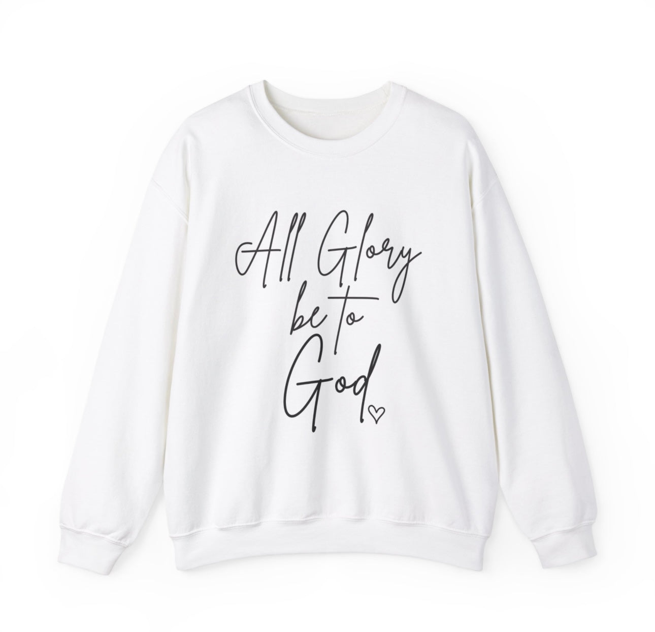 Glory To God Sweatshirt